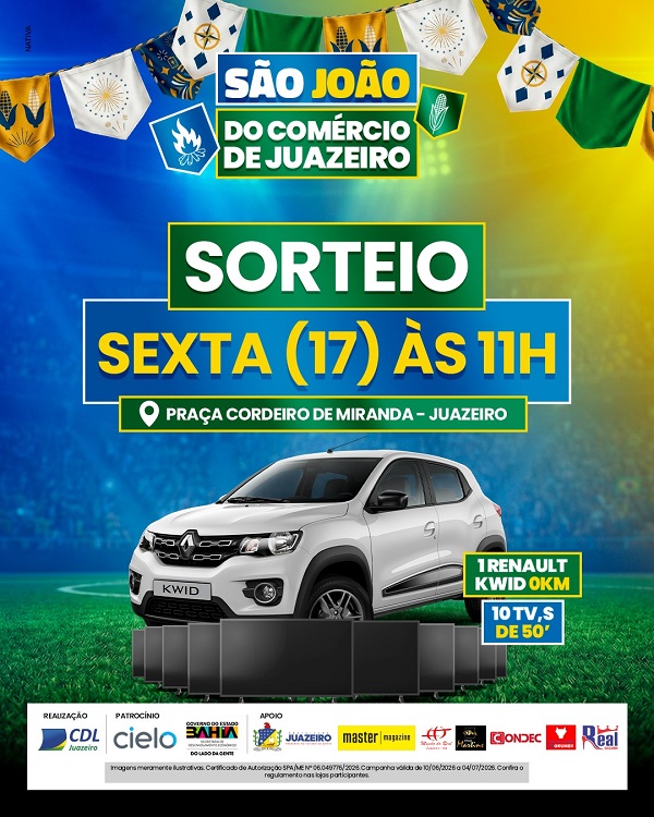 CDL Juazeiro conclui com sucesso a Campanha de São João do Comércio e entrega um carro zero e 10 televisores, nesta sexta (17)