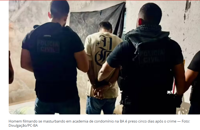 Homem filmado se masturbando em academia de condomínio é preso cinco dias após o crime
