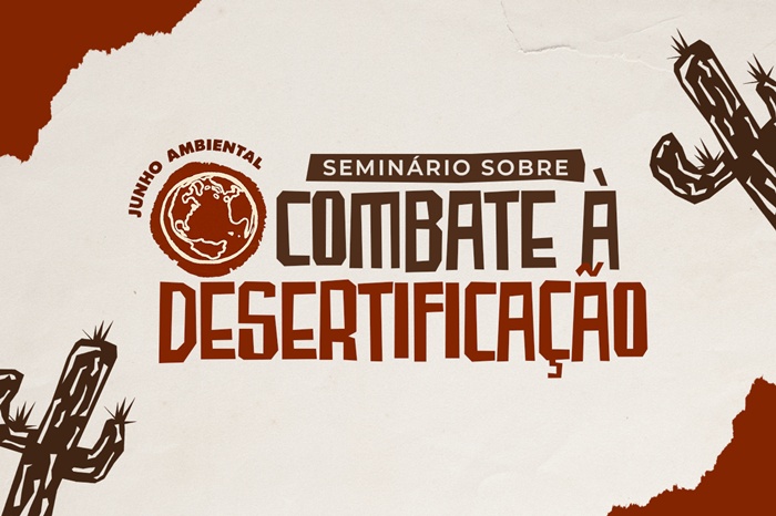 Univasf sediará Seminário sobre Combate à Desertificação na Bahia