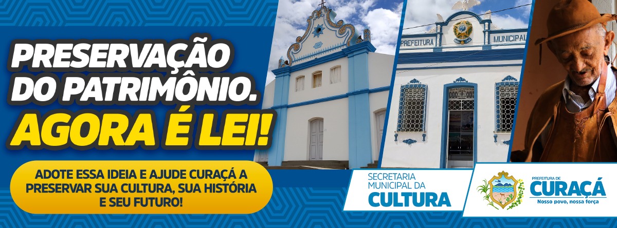 Projeto sancionado pelo prefeito Pedro Oliveira pretende garantir a preservação do patrimônio Histórico de Curaçá