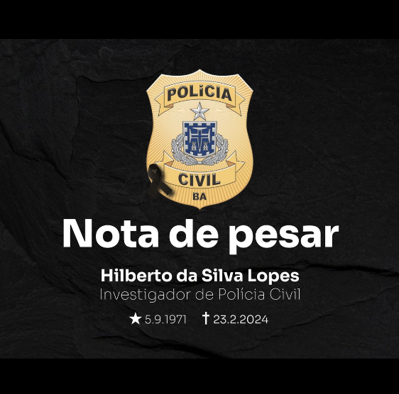 Polícia Civil da Bahia emite nota de pesar pelo falecimento de investigador durante operação em Juazeiro