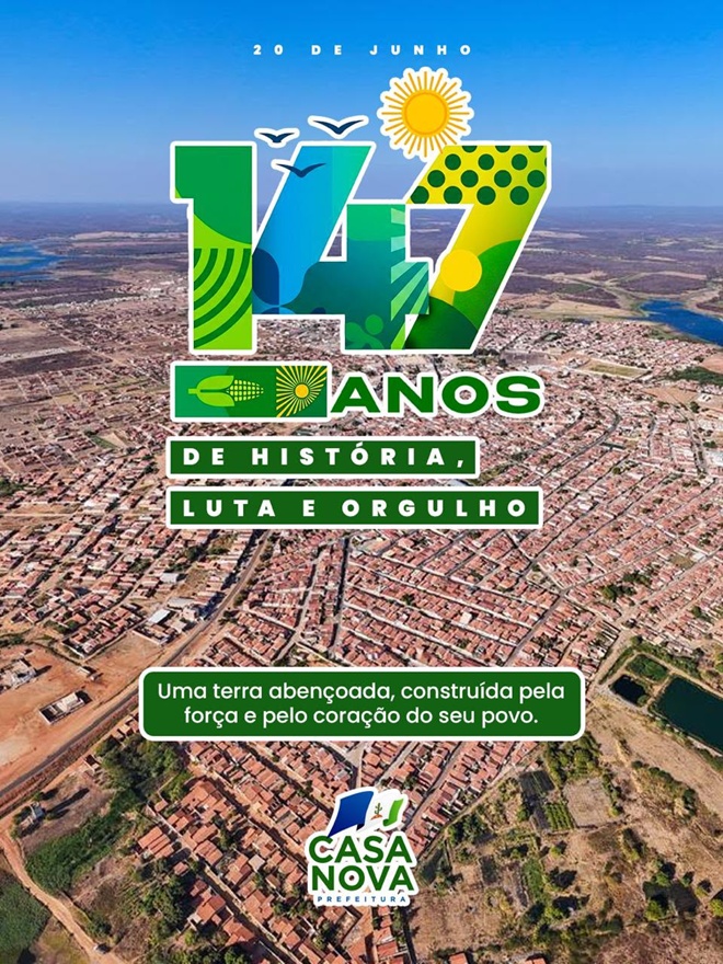 Gestão Anisio Viana transforma Casa Nova e marca os 147 anos do município com obras, investimentos e avanços históricos