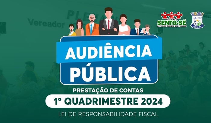 Prefeitura de Sento-Sé realiza Audiência Pública para apresentar metas fiscais do 1º Quadrimestre de 2024