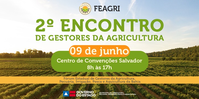 Seagri realizará 2ª edição do Fórum Estadual de Gestores da Agricultura da Bahia em junho
