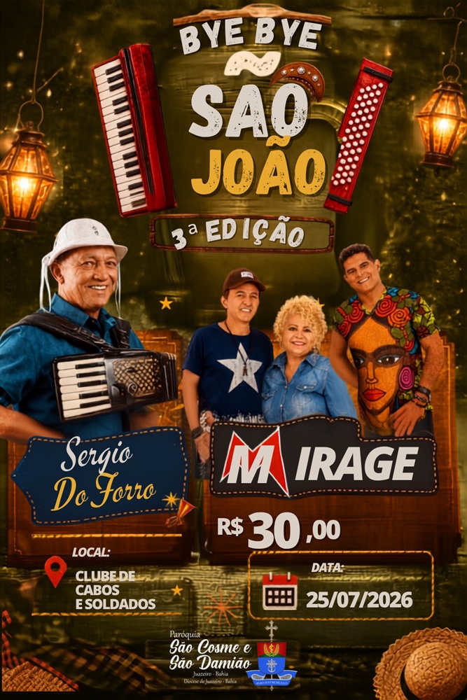 Bye Bye São João une Fé, forró e solidariedade em Juazeiro neste sábado (25)