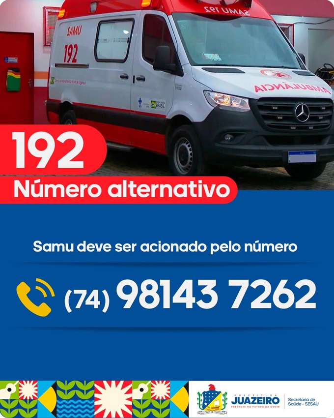 Juazeiro: Sesau informa que o número do Serviço de Atendimento Móvel de Urgência (Samu) 192 ficará temporariamente inoperante